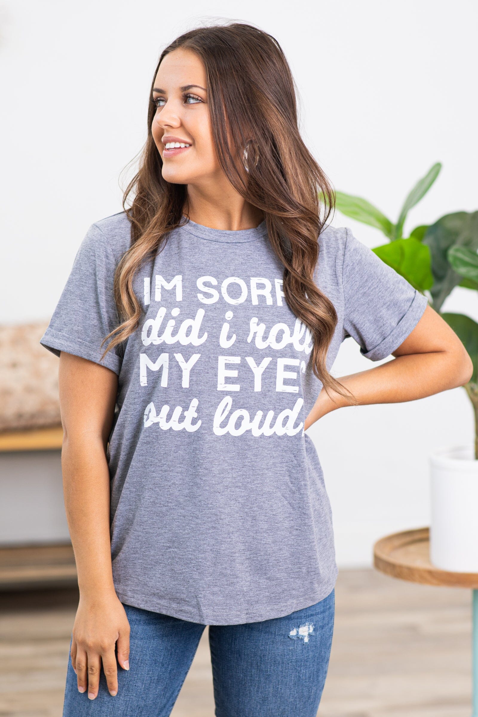 Grey Sorry Did I Roll My Eyes Graphic Tee - Filly Flair