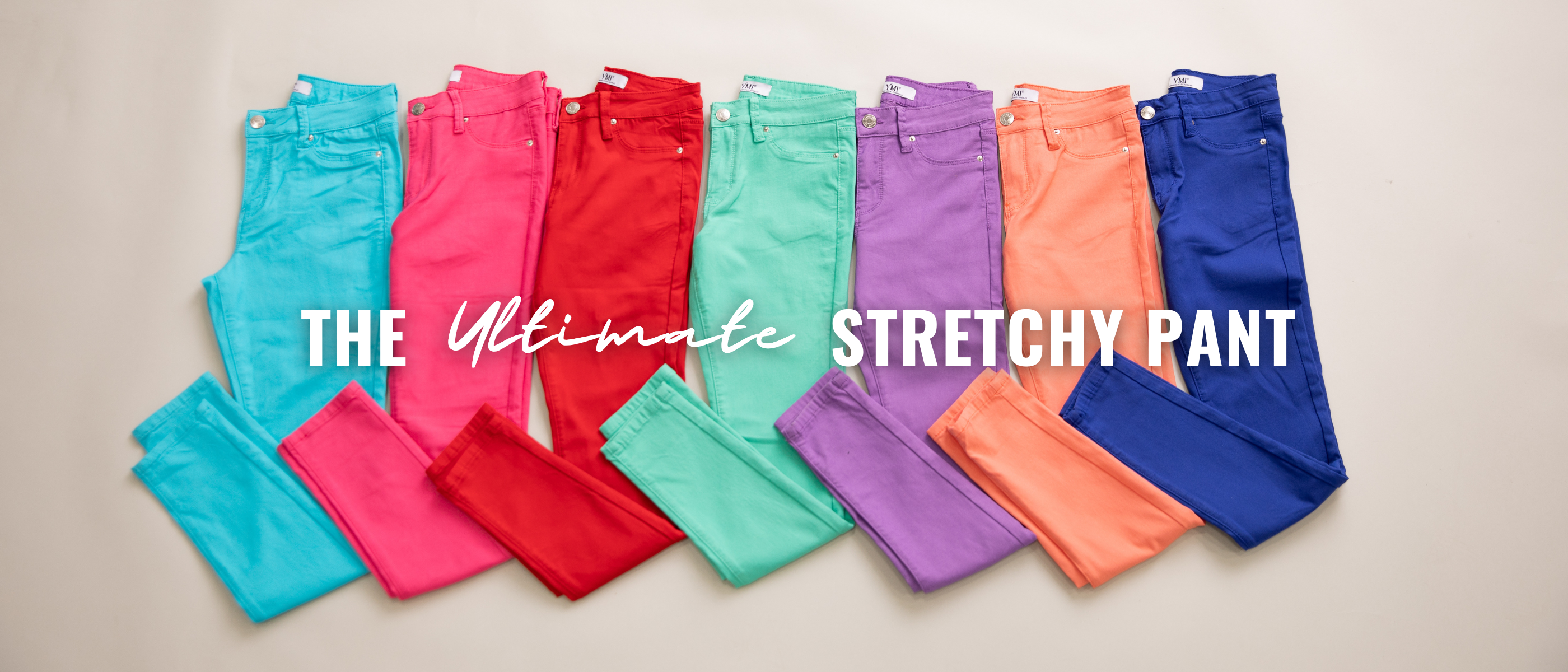 YMI Stretchy Pants Banner labeled with the Ultimate Stretchy pant